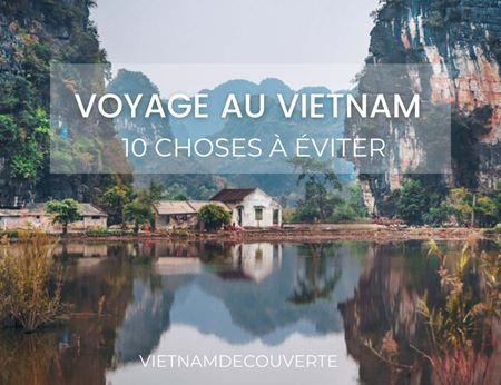 Ce quil ne faut pas faire au Vietnam : 12 choses à éviter