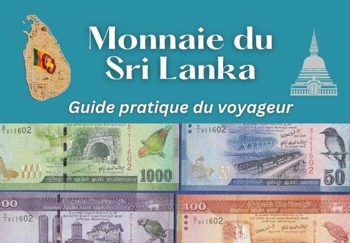 Tout sur la monnaie du Sri Lanka : Conseils et Astuces essentiels pour voyageurs