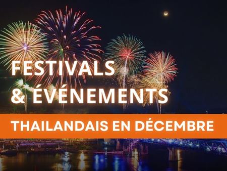 Top 24 événements culturels thailandais en décembre 2024