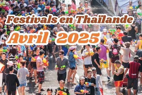 Célébrez le mois davril: les meilleurs festivals en Thaïlande en 2025