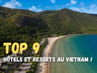Top 9 des meilleurs hôtels et resorts au Vietnam !
